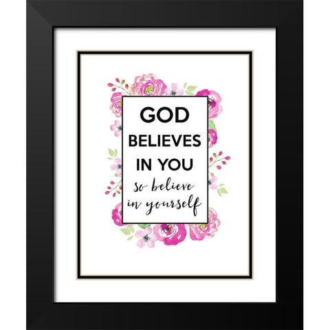 God Believes In You Black Modern Wood Framed Art Print with Double Matting by Dos Santos, Bella