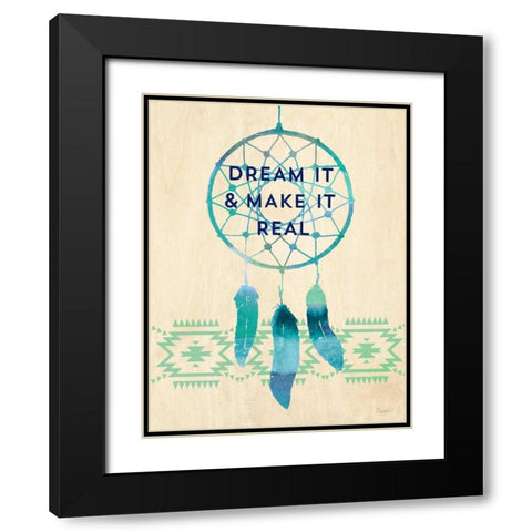 Dream it and Make It Real Black Modern Wood Framed Art Print with Double Matting by Taylor, Evangeline