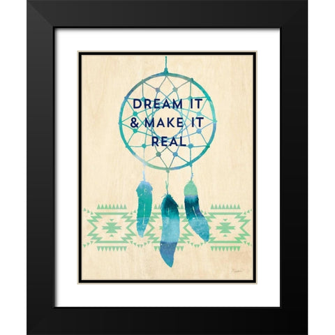Dream it and Make It Real Black Modern Wood Framed Art Print with Double Matting by Taylor, Evangeline