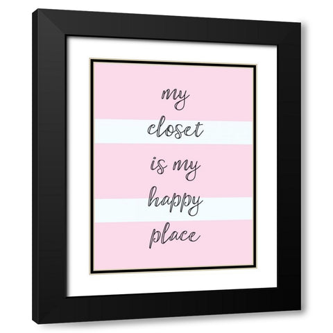 My Closet Is My Happy Place Black Modern Wood Framed Art Print with Double Matting by Taylor, Evangeline