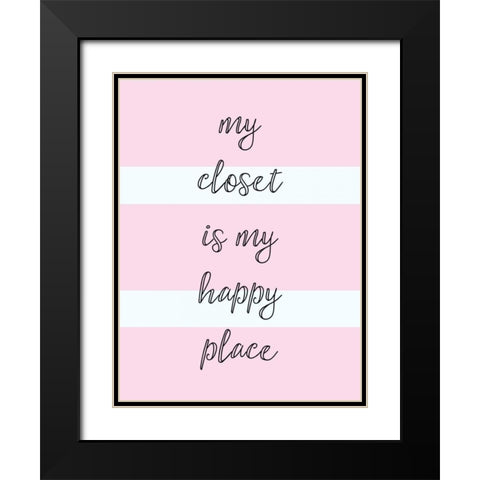 My Closet Is My Happy Place Black Modern Wood Framed Art Print with Double Matting by Taylor, Evangeline