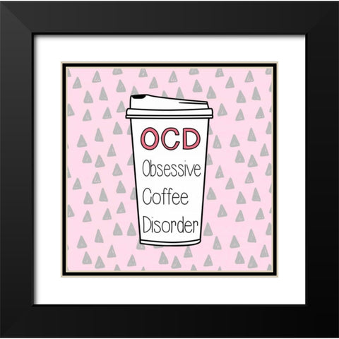 OCD Black Modern Wood Framed Art Print with Double Matting by Taylor, Evangeline