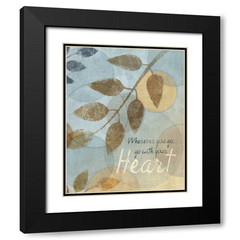 WITH YOUR HEART Black Modern Wood Framed Art Print with Double Matting by Ballantyne, Piper