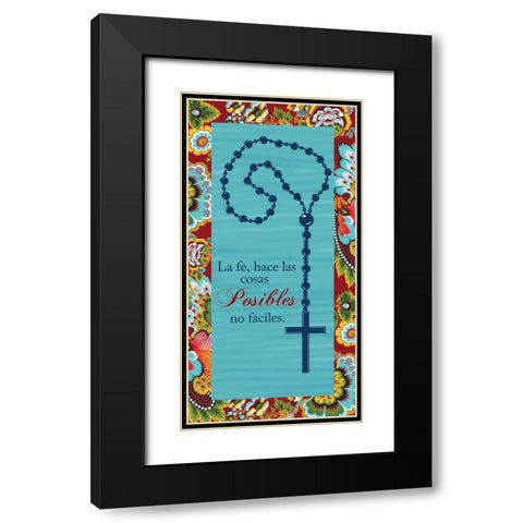 LA FE HACE LAS COSAS POSIBLES NO FACILES Black Modern Wood Framed Art Print with Double Matting by Ballantyne, Piper