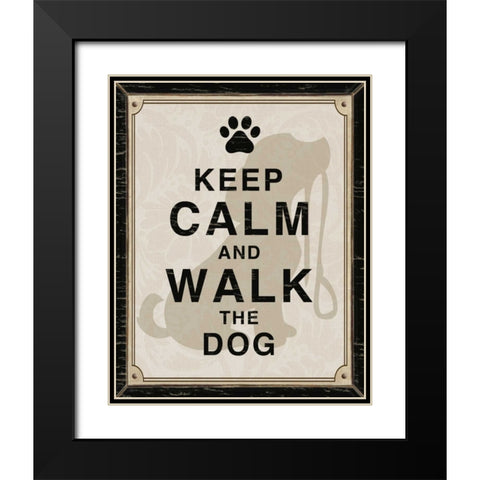 KEEP CALM AND WALK THE DOG Black Modern Wood Framed Art Print with Double Matting by Ballantyne, Piper