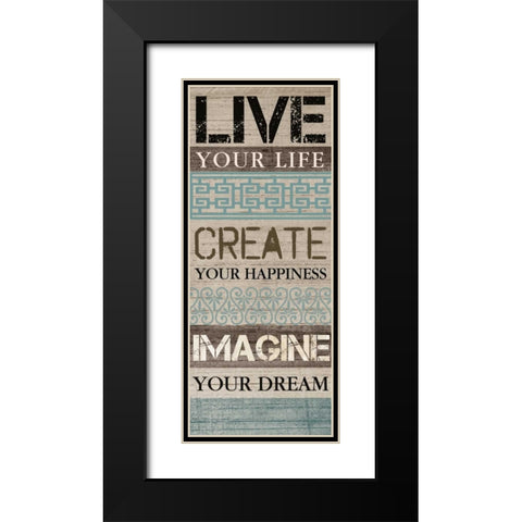 LIVE YOUR LIFE Black Modern Wood Framed Art Print with Double Matting by Ballantyne, Piper