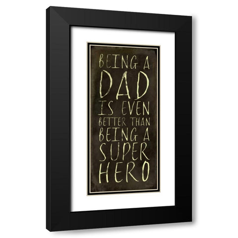 Being A Dad Black Modern Wood Framed Art Print with Double Matting by Marrott, Stephanie