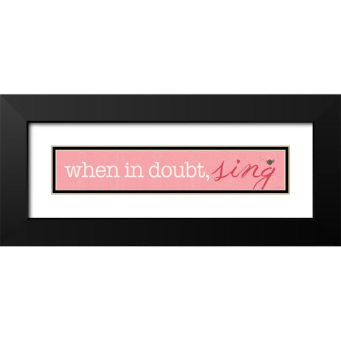 Sing Black Modern Wood Framed Art Print with Double Matting by Marrott, Stephanie