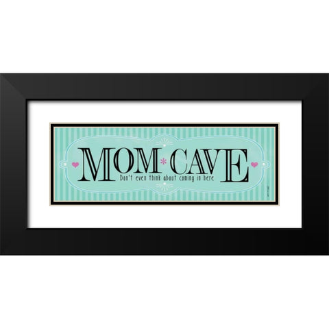 Mom Cave Black Modern Wood Framed Art Print with Double Matting by Marrott, Stephanie