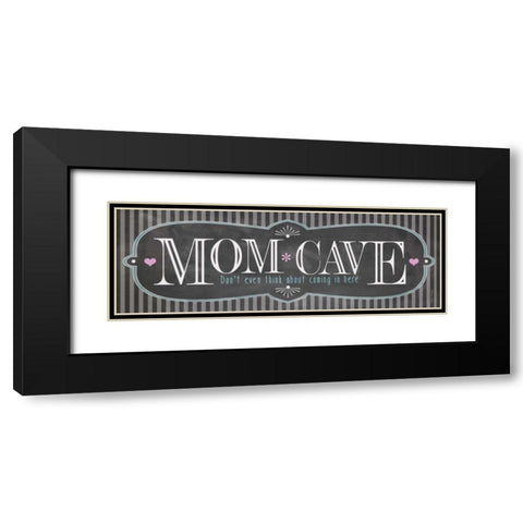 Mom Cave Black Modern Wood Framed Art Print with Double Matting by Marrott, Stephanie