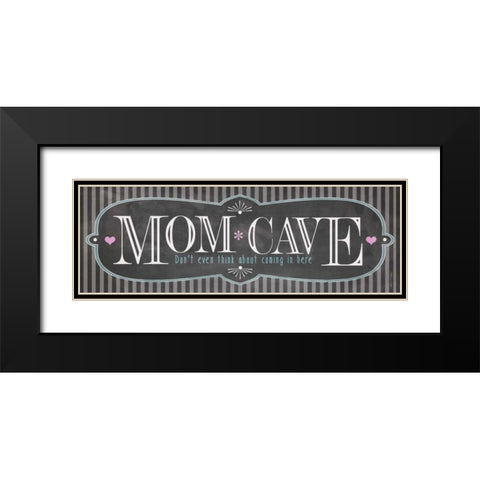 Mom Cave Black Modern Wood Framed Art Print with Double Matting by Marrott, Stephanie