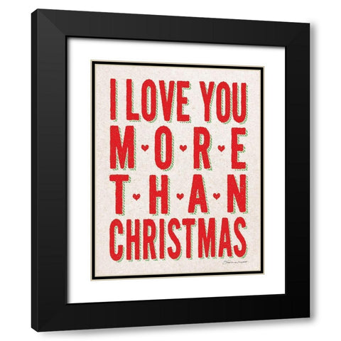Love You More Black Modern Wood Framed Art Print with Double Matting by Marrott, Stephanie