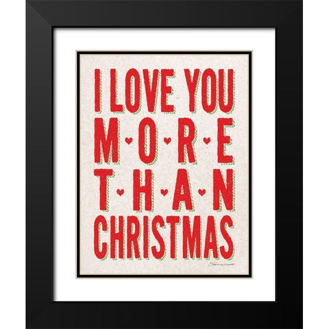 Love You More Black Modern Wood Framed Art Print with Double Matting by Marrott, Stephanie