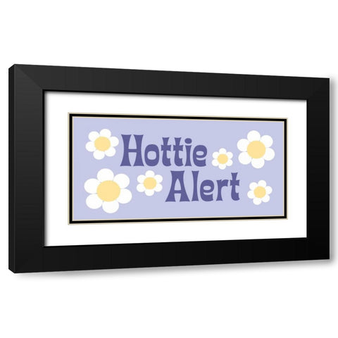 Hottie Alert Black Modern Wood Framed Art Print with Double Matting by Marrott, Stephanie