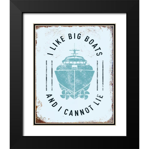 I Like Big Boats Black Modern Wood Framed Art Print with Double Matting by Brando, JJ