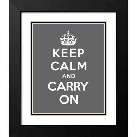 Keep Calm and Carry On - Gray Black Modern Wood Framed Art Print with Double Matting by The British Ministry of Information