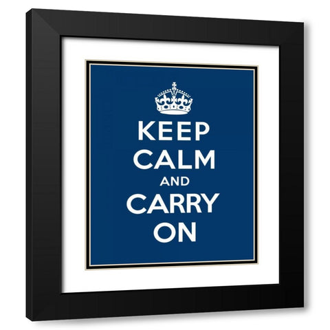 Keep Calm and Carry On - Blue Black Modern Wood Framed Art Print with Double Matting by The British Ministry of Information