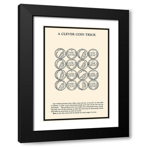 A Clever Coin Trick - 16 Pennies Black Modern Wood Framed Art Print with Double Matting by Retromagic
