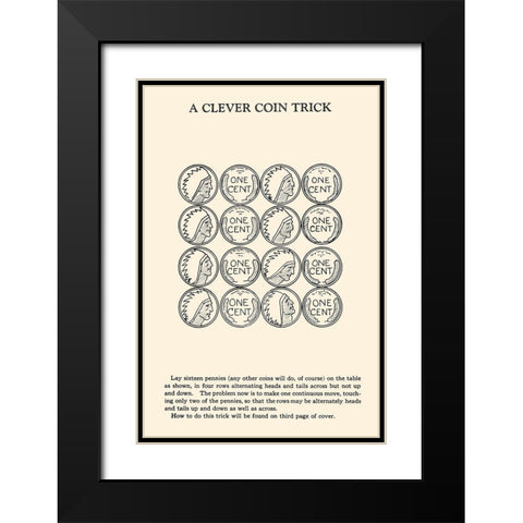 A Clever Coin Trick - 16 Pennies Black Modern Wood Framed Art Print with Double Matting by Retromagic