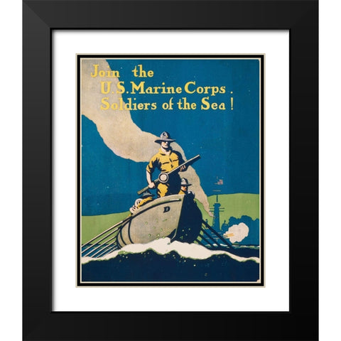 Join the U.S. Marine Corps Soldiers of the Sea!, 1914/1918 Black Modern Wood Framed Art Print with Double Matting by Artist, Unknown 20th Century American