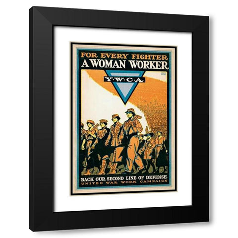 For Every Fighter a Woman Worker - Y.W.C.A., 1918 Black Modern Wood Framed Art Print with Double Matting by Baker, Ernest Hamlin