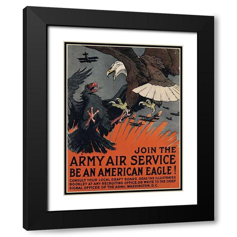 Join the Army Air Service, Be an American Eagle, ca. 1917 Black Modern Wood Framed Art Print with Double Matting by Bull, Charles Livingston