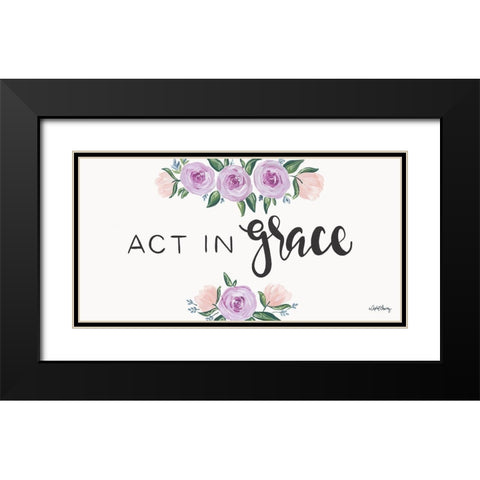 Act in Grace    Black Modern Wood Framed Art Print with Double Matting by Chavez, April