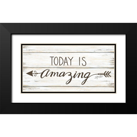 Today is Amazing Black Modern Wood Framed Art Print with Double Matting by LaPoint, Annie