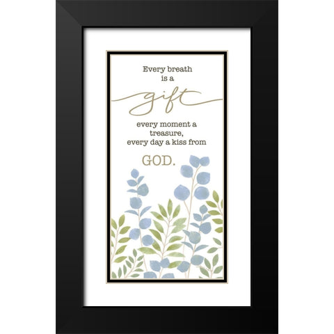 Every Breath is a Gift Black Modern Wood Framed Art Print with Double Matting by LaPoint, Annie