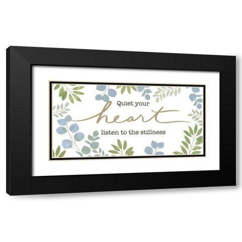 Quiet Your Heart Black Modern Wood Framed Art Print with Double Matting by LaPoint, Annie