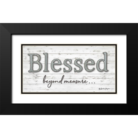 Blessed Beyond Measure Black Modern Wood Framed Art Print with Double Matting by Boyer, Susie