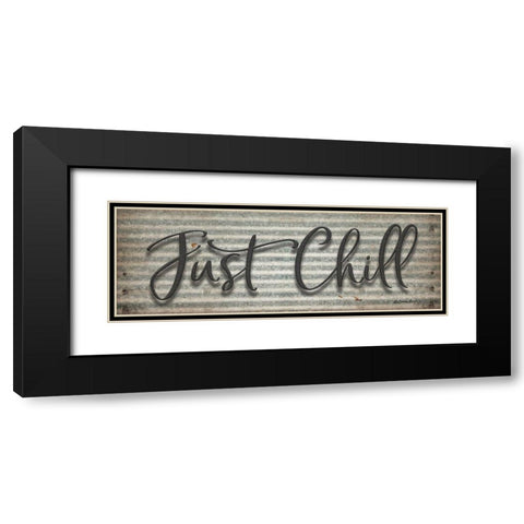 Just Chill Black Modern Wood Framed Art Print with Double Matting by Boyer, Susie