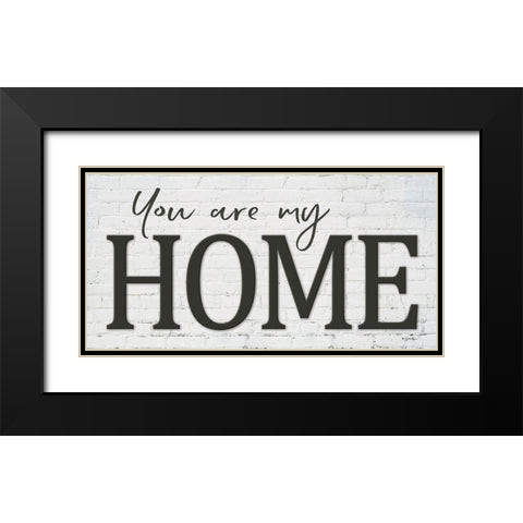 You are My Home Black Modern Wood Framed Art Print with Double Matting by Boyer, Susie
