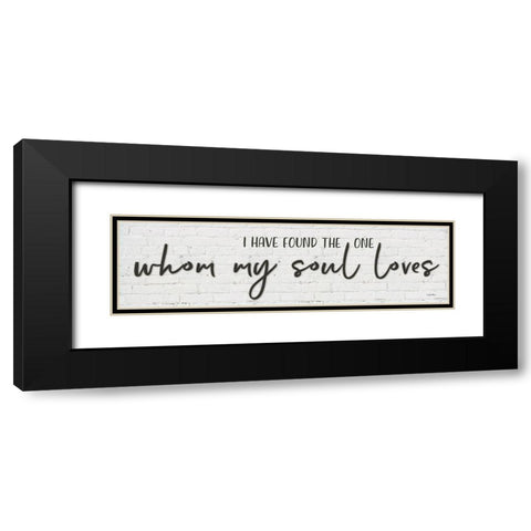 Whom My Soul Loves Black Modern Wood Framed Art Print with Double Matting by Boyer, Susie