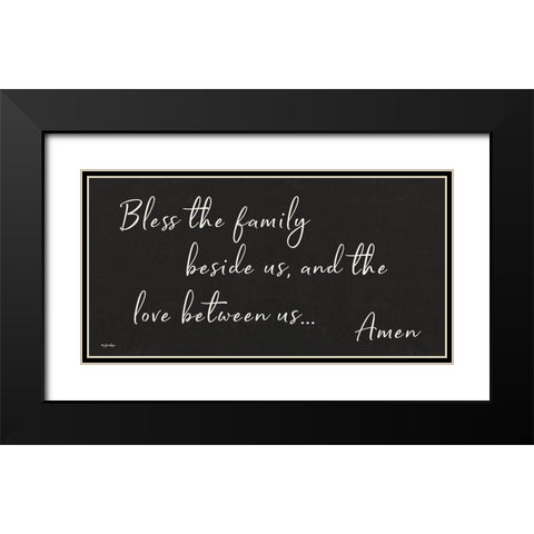 Bless the Family Beside Us Black Modern Wood Framed Art Print with Double Matting by Boyer, Susie