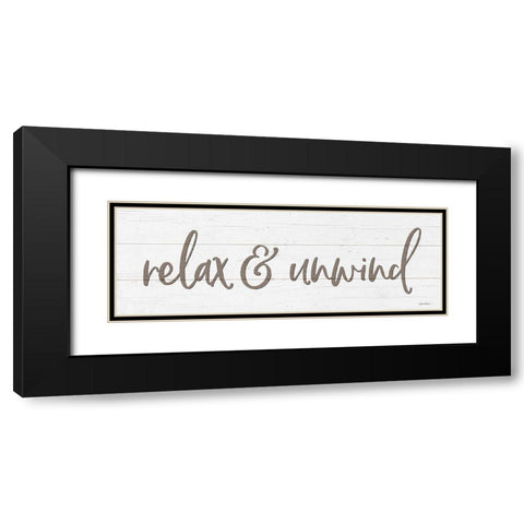 Relax And Unwind Black Modern Wood Framed Art Print with Double Matting by Boyer, Susie