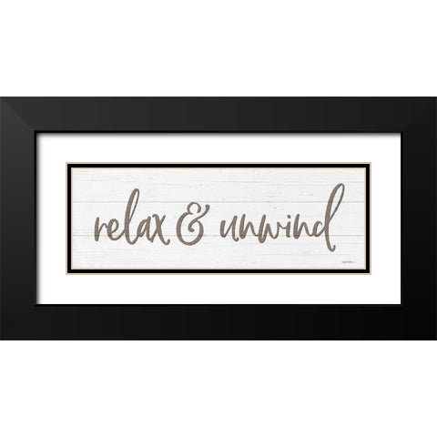 Relax And Unwind Black Modern Wood Framed Art Print with Double Matting by Boyer, Susie