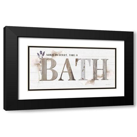 When in Doubt-Take a Bath Black Modern Wood Framed Art Print with Double Matting by Boyer, Susie