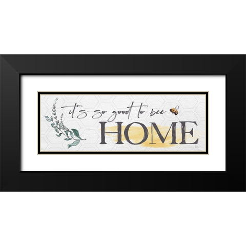 Its so Good to Bee Home   Black Modern Wood Framed Art Print with Double Matting by Boyer, Susie