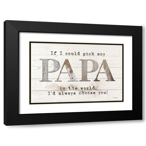 Papa - Id Pick You Black Modern Wood Framed Art Print with Double Matting by Boyer, Susie