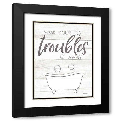 Soak Your Troubles Away Black Modern Wood Framed Art Print with Double Matting by Boyer, Susie