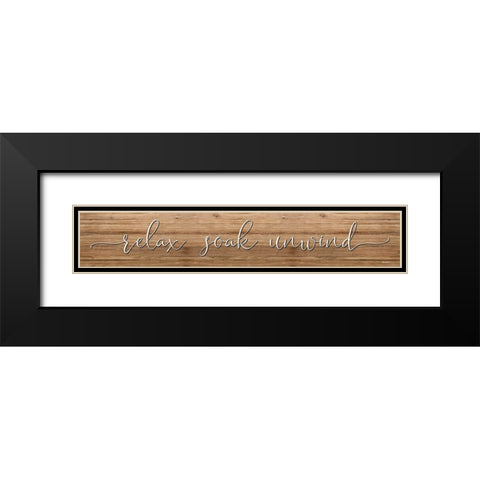 Relax-Soak-Unwind Black Modern Wood Framed Art Print with Double Matting by Boyer, Susie