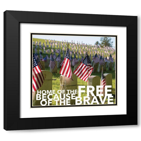 Because of the Brave Black Modern Wood Framed Art Print with Double Matting by Lady Louise Designs