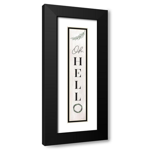 Oh Hello Black Modern Wood Framed Art Print with Double Matting by Lady Louise Designs