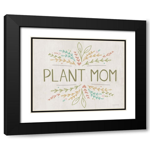 Plant Mom Black Modern Wood Framed Art Print with Double Matting by Lady Louise Designs