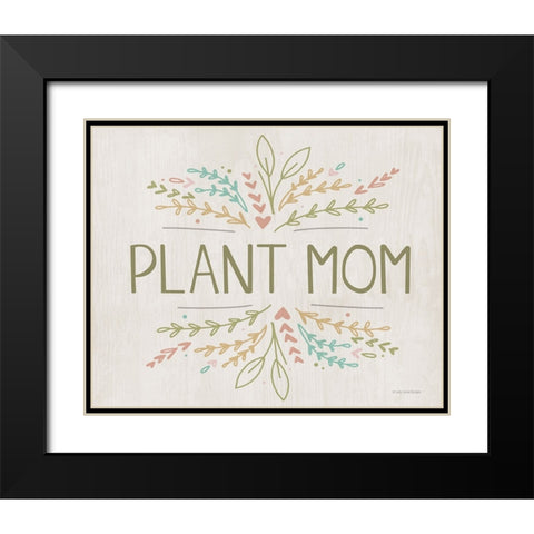 Plant Mom Black Modern Wood Framed Art Print with Double Matting by Lady Louise Designs