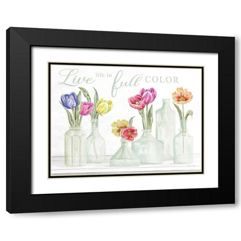 Live Life in Full Color Black Modern Wood Framed Art Print with Double Matting by Jacobs, Cindy