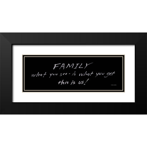 Family - What You See Black Modern Wood Framed Art Print with Double Matting by Jacobs, Cindy