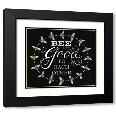Bee Good to Each Others Black Modern Wood Framed Art Print with Double Matting by Strain, Deb