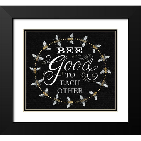 Bee Good to Each Others Black Modern Wood Framed Art Print with Double Matting by Strain, Deb
